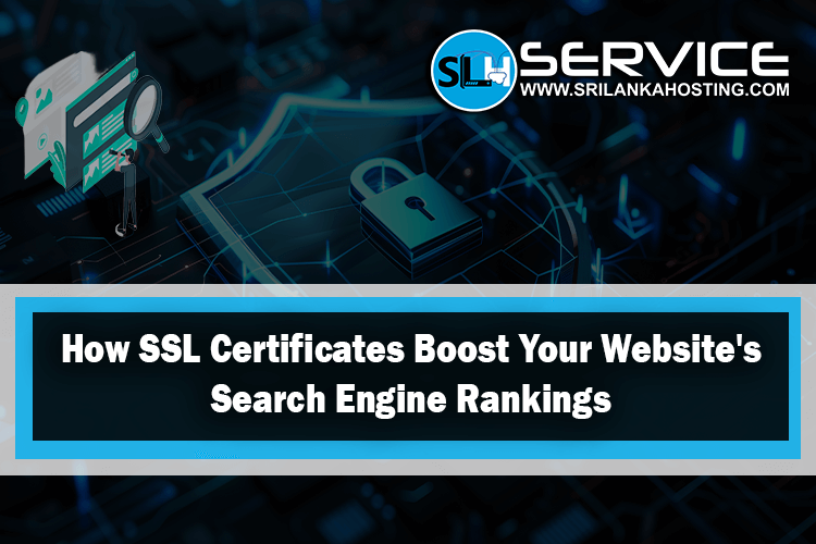 How SSL Certificates Boost Your Website's Search Engine Rankings